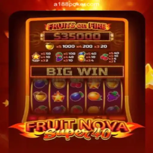 Discovering FruitNovaSuper40: An Online Casino Delight with A188 Oficial